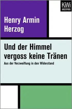 Herzog |  Und der Himmel vergoss keine Tränen | Buch |  Sack Fachmedien