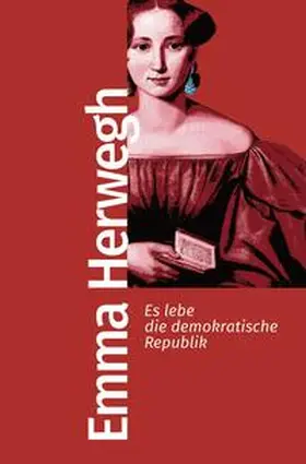 Herwegh |  Es lebe die demokratische Republik | Buch |  Sack Fachmedien
