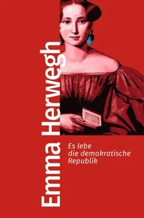 Herwegh |  Es lebe die demokratische Republik | eBook | Sack Fachmedien