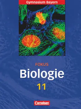 Brott / Weber / Gräbe |  Fokus Biologie 11. Schülerbuch - Gymnasium Bayern | Buch |  Sack Fachmedien