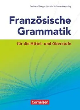 Wernsing / Gregor |  Französische Grammatik für die Mittel- und Oberstufe | Buch |  Sack Fachmedien