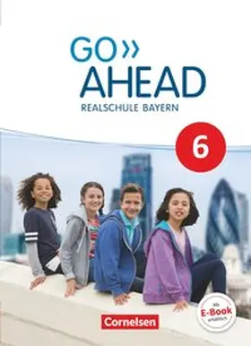 Abbey / Donoghue / Baader |  Go Ahead 6. Jahrgangsstufe - Ausgabe für Realschulen in Bayern - Schülerbuch | Buch |  Sack Fachmedien