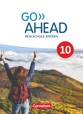 Baader / Forstner / Berold |  Go Ahead 10. Jahrgangsstufe - Ausgabe für Realschulen in Bayern - Schülerbuch | Buch |  Sack Fachmedien