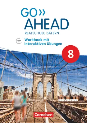 Kaplan |  Go Ahead 8. Jahrgangsstufe - Ausgabe für Realschulen in Bayern - Workbook mit interaktiven Übungen online | Buch |  Sack Fachmedien