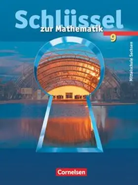 Wennekers / Verhoeven / Gabriel |  Schlüssel zur Mathematik 9. Schuljahr. Schülerbuch. Mittelschule Sachsen | Buch |  Sack Fachmedien