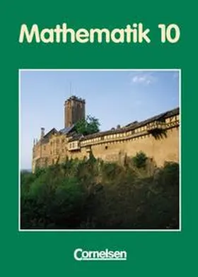 Bigalke / Köhler / Kuschnerow |  Bigalke/Köhler: Mathematik - Thüringen - Ausgabe 1999 / 10. Schuljahr - Schülerbuch | Buch |  Sack Fachmedien