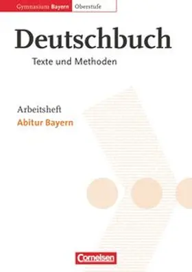 Sheldon / Schurf / Rühle |  Deutschbuch 12. Jahrgangsstufe. Arbeitsheft. Oberstufe. Gymnasium Bayern. Abitur Bayern | Buch |  Sack Fachmedien