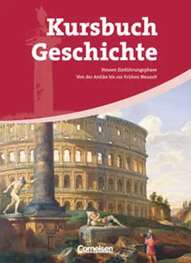 Hinrichs / Hofacker / Jäger |  Kursbuch Geschichte. Einführungsphase. Schülerband. Hessen | Buch |  Sack Fachmedien
