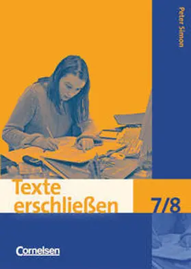 Simon |  Texte erschließen 7./8. Schuljahr. Arbeitsheft mit Lösungen | Buch |  Sack Fachmedien