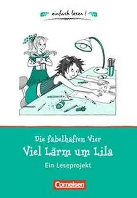  Einfach lesen! - Leseförderung: Für Lesefortgeschrittene / Niveau 1 - Die fabelhaften Vier. Viel Lärm um Lila | Buch |  Sack Fachmedien