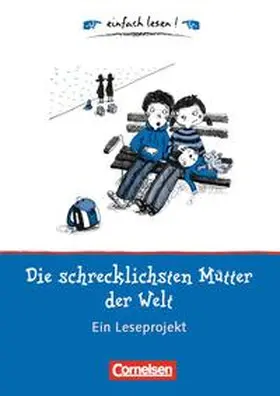 Barzik |  Einfach lesen! - Leseförderung: Für Lesefortgeschrittene / Niveau 1 - Die schrecklichsten Mütter der Welt | Buch |  Sack Fachmedien