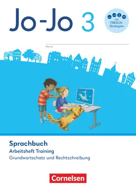 Naumann-Harms |  Jo-Jo Sprachbuch 3. Schuljahr - Allgemeine Ausgabe 2024 - Arbeitsheft Training: Grundwortschatz und Rechtschreibung | Buch |  Sack Fachmedien