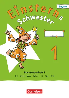 Maurach / Bauer / Pfeifer |  Einsterns Schwester 1. Jahrgangsstufe - Erstlesen - Ausgabe Bayern 2025 - Buchstabenheft 1 | Buch |  Sack Fachmedien