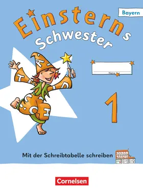 Pfeifer / Bauer / Schwaighofer |  Einsterns Schwester 1. Jahrgangsstufe - Erstlesen - Ausgabe Bayern 2025 - Begleitheft "Mit der Schreibtabelle schreiben" | Buch |  Sack Fachmedien