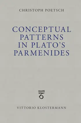 Poetsch |  Conceptual Patterns in Plato's Parmenides | Buch |  Sack Fachmedien