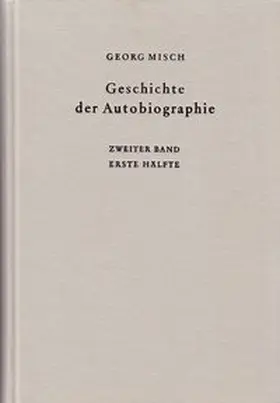 Misch |  Geschichte der Autobiographie / Band 2: Das Mittelalter: Die Frühzeit. 1. Hälfte | Buch |  Sack Fachmedien