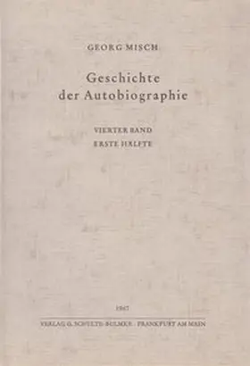 Misch / Delfoss |  Geschichte der Autobiographie / Band 4: 1. Hälfte: Das Hochmittelalter in der Vollendung | Buch |  Sack Fachmedien