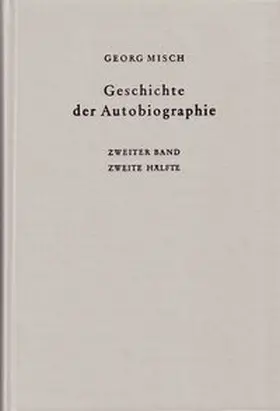 Misch |  Geschichte der Autobiographie / Band 2: Das Mittelalter: Die Frühzeit. 2. Hälfte | Buch |  Sack Fachmedien