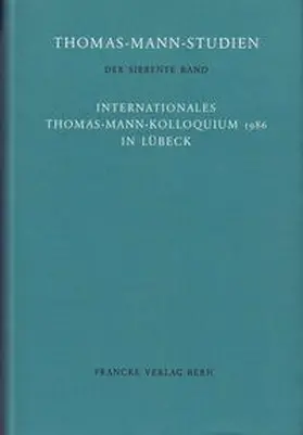 Heftrich / Wysling |  Internationales Thomas-Mann-Kolloquium 1986 in Lübeck | Buch |  Sack Fachmedien