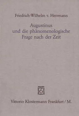 Herrmann |  Augustinus und die phänomenologische Frage nach der Zeit | Buch |  Sack Fachmedien