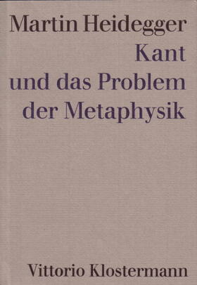 Heidegger |  Kant und das Problem der Metaphysik | Buch |  Sack Fachmedien