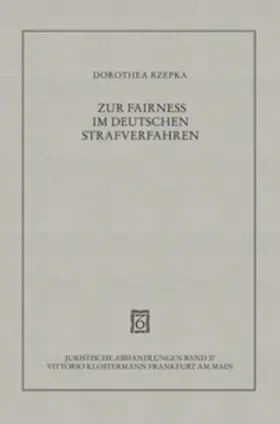 Rzepka |  Zur Fairness im deutschen Strafverfahren | Buch |  Sack Fachmedien
