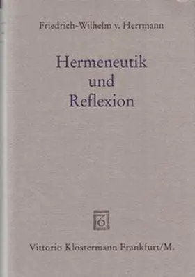 Herrmann |  Hermeneutik und Reflexion | Buch |  Sack Fachmedien