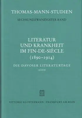 Sprecher |  Literatur und Krankheit im Fin-de-siècle (1890-1914). Thomas Mann im europäischen Kontext | Buch |  Sack Fachmedien