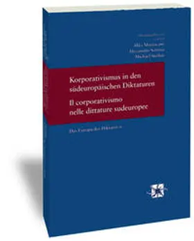 Mazzacane / Somma / Stolleis |  Korporativismus in den südeuropäischen Diktaturen /Il corporativismo nelle dittature sudeuropee | Buch |  Sack Fachmedien