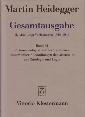 Heidegger / Neumann |  Phänomenologische Interpretationen ausgewählter Abhandlungen des Aristoteles zur Ontologie und Logik Anhang: Phänomenologische Interpretationen zu Aristoteles (Anzeige der hermeneutischen Situation) | Buch |  Sack Fachmedien