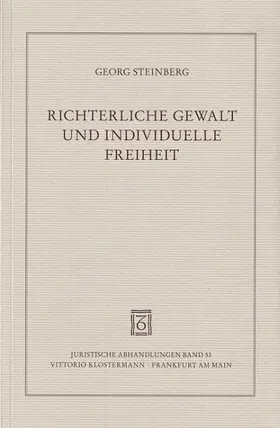 Steinberg |  Richterliche Gewalt und individuelle Freiheit | Buch |  Sack Fachmedien