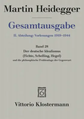 Heidegger / Strube |  Der Deutsche Idealismus (Fichte, Schelling, Hegel) und die philosophische Problemlage der Gegenwart (Sommersemester 1929) | Buch |  Sack Fachmedien