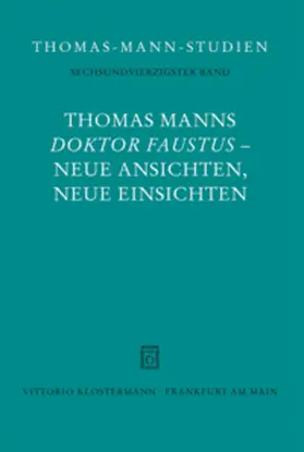 Detering / Marx / Sprecher |  Thomas Manns "Doktor Faustus" - Neue Ansichten, neue Einsichten | Buch |  Sack Fachmedien