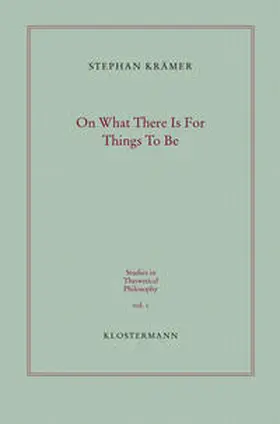 Krämer |  On What There Is For Things To Be | Buch |  Sack Fachmedien