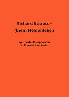  Richard Strauss - (k)ein Heldenleben | Buch |  Sack Fachmedien