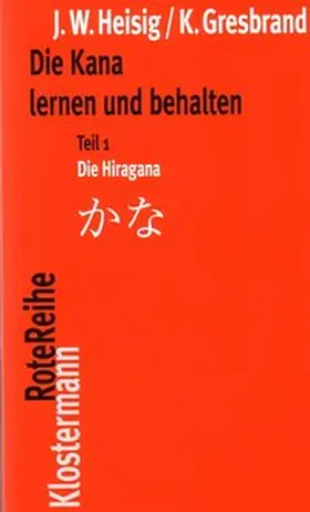 Heisig / Gresbrand |  Die Kana lernen und behalten | Buch |  Sack Fachmedien