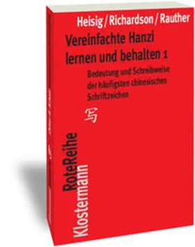 Heisig / Richardson / Rauther |  Vereinfachte Hanzi lernen und behalten | Buch |  Sack Fachmedien