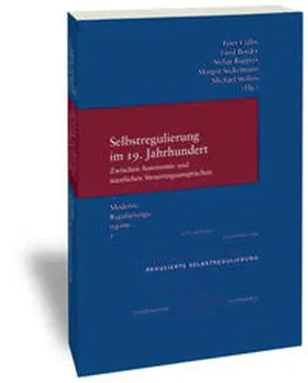 Collin / Bender / Ruppert |  Selbstregulierung im 19. Jahrhundert - zwischen Autonomie und staatlichen Steuerungsansprüchen | Buch |  Sack Fachmedien