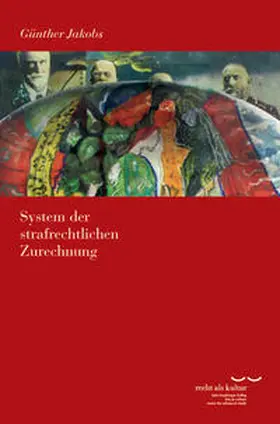 Jakobs |  System der strafrechtlichen Zurechnung | Buch |  Sack Fachmedien
