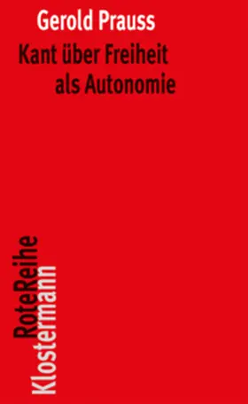 Prauss |  Kant über Freiheit als Autonomie | Buch |  Sack Fachmedien