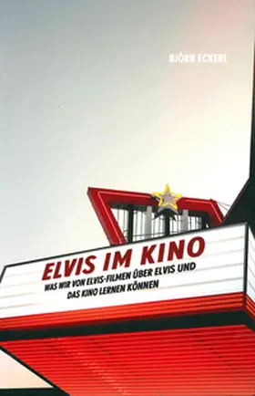 Eckerl |  Elvis im Kino | Buch |  Sack Fachmedien