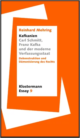 Mehring |  "Kafkanien". Carl Schmitt, Franz Kafka und der moderne Verfassungsstaat | Buch |  Sack Fachmedien