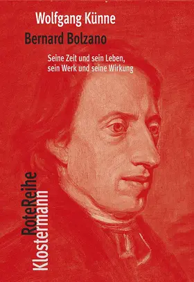 Künne |  Bernard Bolzano | Buch |  Sack Fachmedien