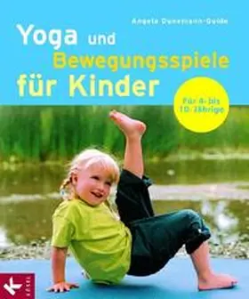 Dunemann |  Yoga und Bewegungsspiele für Kinder | Buch |  Sack Fachmedien