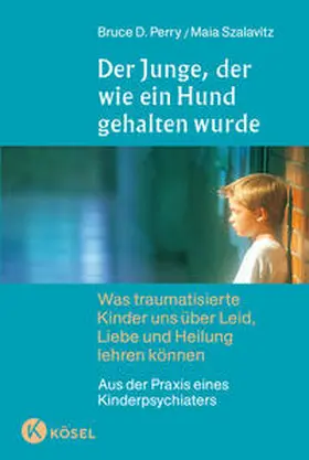Perry / Szalavitz |  Der Junge, der wie ein Hund gehalten wurde | Buch |  Sack Fachmedien