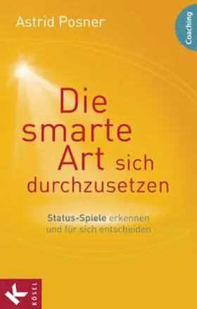 Posner |  Die smarte Art sich durchzusetzen | Buch |  Sack Fachmedien