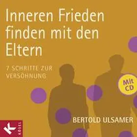 Ulsamer |  Inneren Frieden finden mit den Eltern | Buch |  Sack Fachmedien