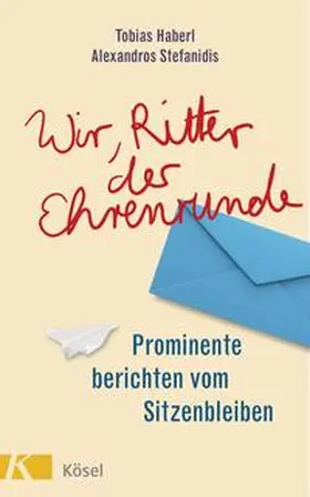 Haberl / Stefanidis |  Wir, Ritter der Ehrenrunde | Buch |  Sack Fachmedien