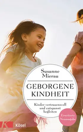 Mierau |  Geborgene Kindheit | Buch |  Sack Fachmedien