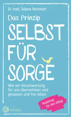 Reichhart |  Das Prinzip Selbstfürsorge | Buch |  Sack Fachmedien
